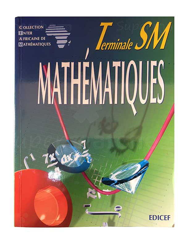 Mathématiques Terminale SM | Version française | Edition EDICEF | Relié 350 pages
