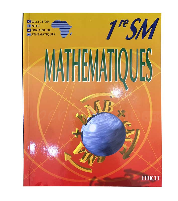 Mathématiques 1ère SM | Version française | Edition EDICEF | Relié 320 pages