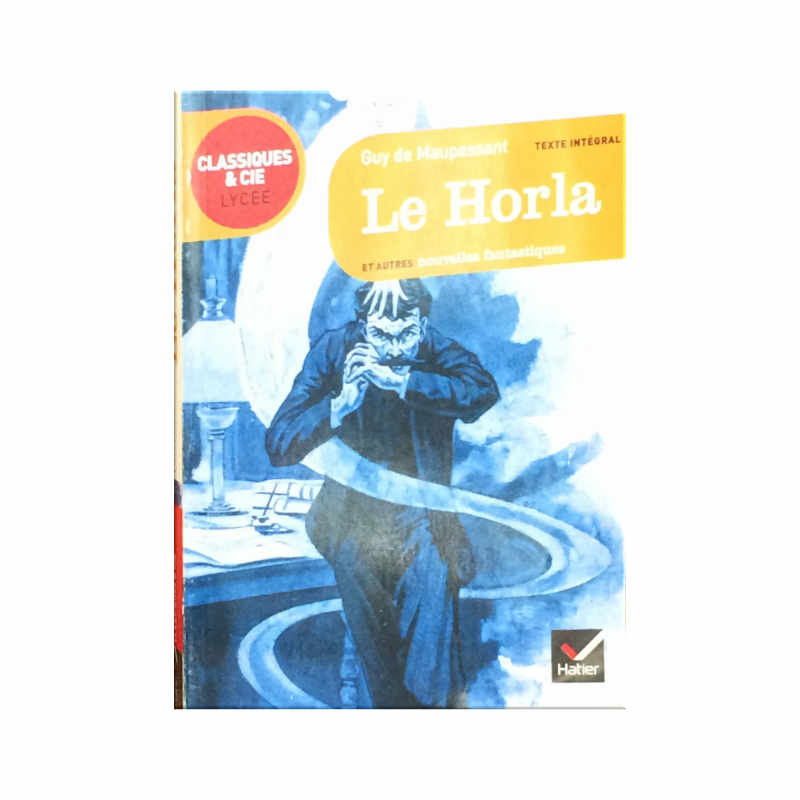 Le Horla et autres nouvelles fantastiques  Version française
